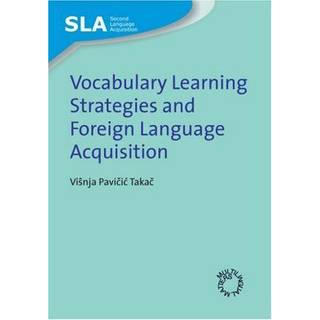 Vocabulary Learning Strategies and Foreign Language Acquisition