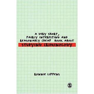 A Very Short, Fairly Interesting and Reasonably Cheap Book About Studying Criminology
