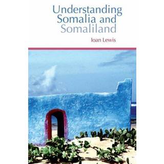 Understanding Somalia and Somaliland