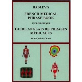 Hadley's French Medical Phrase Book