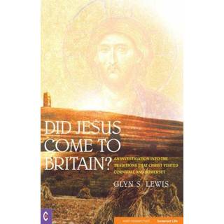 Did Jesus Come to Britain?