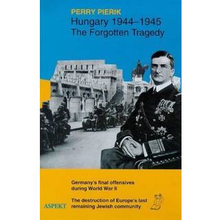 Hungary 1944-45, The Forgotten Tragedy