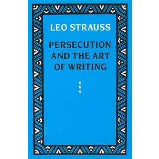 Persecution and the Art of Writing