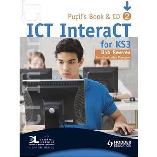ICT InteraCT for Key Stage 3 Pupil's Book 2
