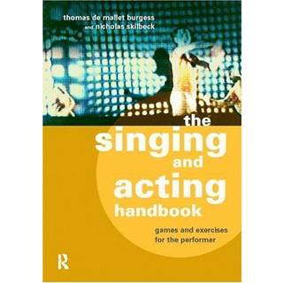 The Singing and Acting Handbook