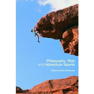 Philosophy, Risk and Adventure Sports