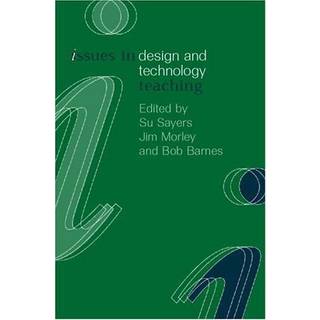 Issues in Design and Technology Teaching