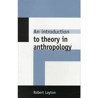 An Introduction to Theory in Anthropology