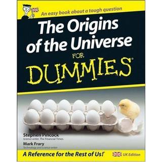 The Origins of the Universe for Dummies