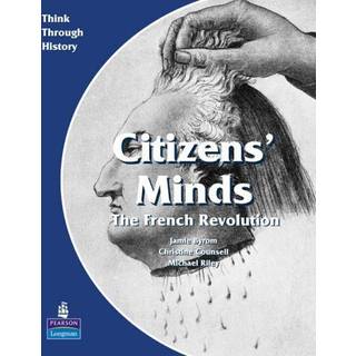 Citizens Minds The French Revolution Pupil's Book