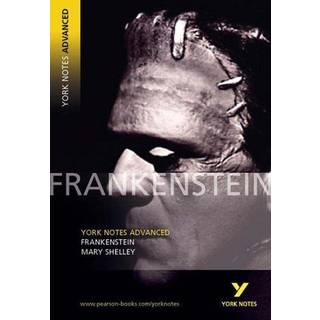 Frankenstein (York Notes Advanced) English Literature Study Guide - for 2026, 2027 exams