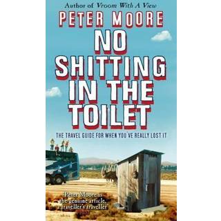 No Shitting In The Toilet