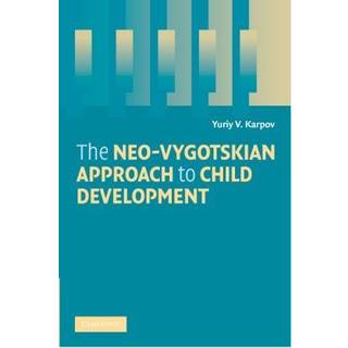 The Neo-Vygotskian Approach to Child Development
