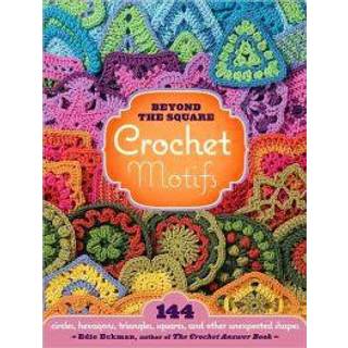 Beyond the Square Crochet Motifs