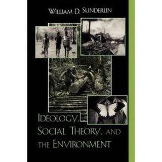 Ideology, Social Theory, and the Environment
