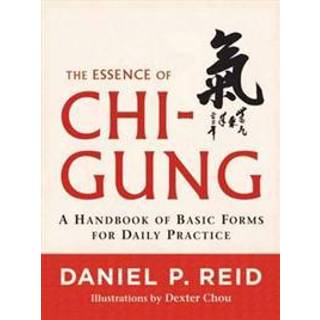 The Essence of Chi-Gung