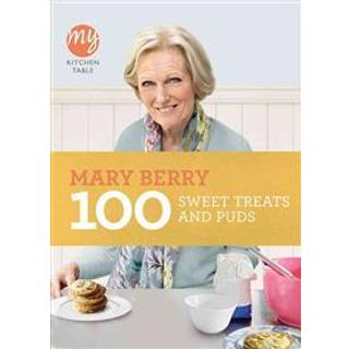 My Kitchen Table: 100 Sweet Treats and Puds