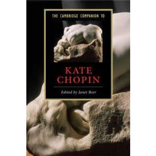 The Cambridge Companion to Kate Chopin