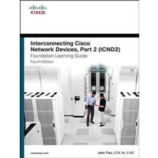 Interconnecting Cisco Network Devices, Part 2 (ICND2) Foundation Learning Guide