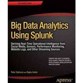 Big Data Analytics Using Splunk