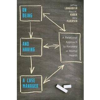 On Being and Having a Case Manager