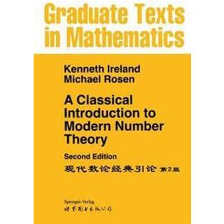 A Classical Introduction to Modern Number Theory