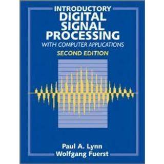 Introductory Digital Signal Processing with Computer Applications (4, 1998) | Paul A. Lynn,Wolfgang Fuerst