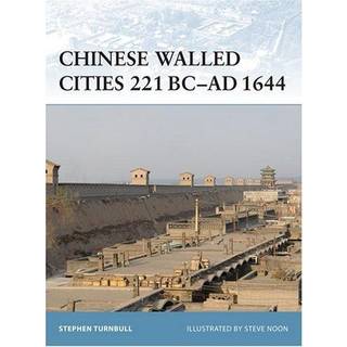 Chinese Walled Cities 221 BC- AD 1644