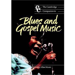 The Cambridge Companion to Blues and Gospel Music