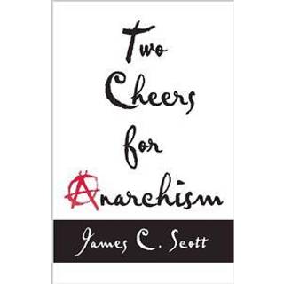 Two Cheers for Anarchism