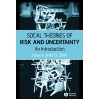 Social Theories of Risk and Uncertainty