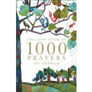 The Lion Book of 1000 Prayers for Children