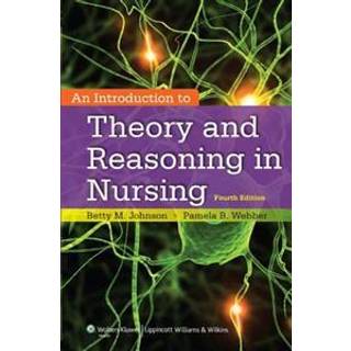 An Introduction to Theory and Reasoning in Nursing
