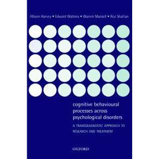 Cognitive Behavioural Processes across Psychological Disorders