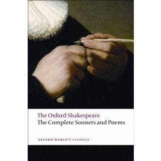 The Complete Sonnets and Poems: The Oxford Shakespeare