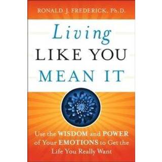 Living Like You Mean It