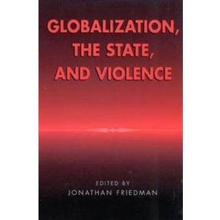 Globalization, the State, and Violence