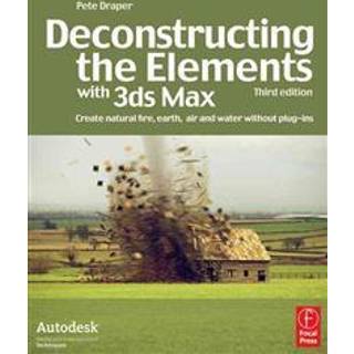 Deconstructing the Elements with 3ds Max