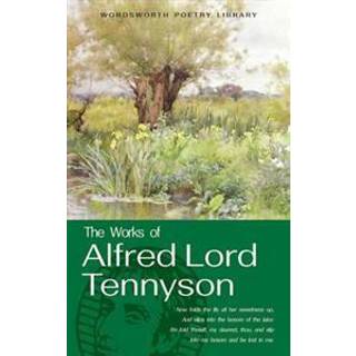 The Works of Alfred Lord Tennyson
