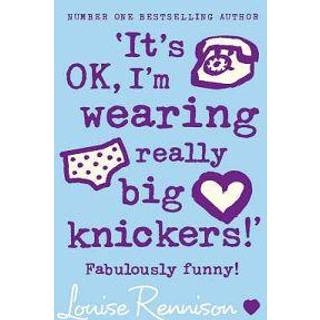 ‘It’s OK, I’m wearing really big knickers!’