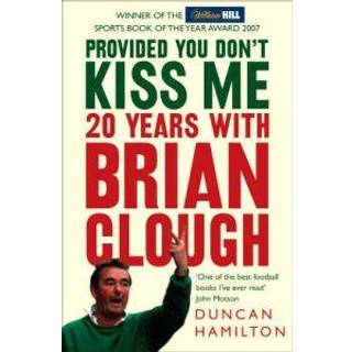 Provided You Don’t Kiss Me