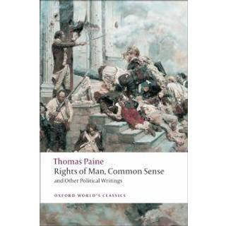 Rights of Man, Common Sense, and Other Political Writings