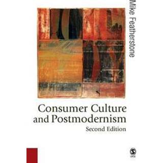 Consumer Culture and Postmodernism