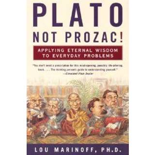 Plato, Not Prozac!