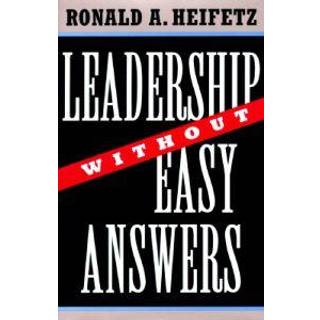 Leadership Without Easy Answers