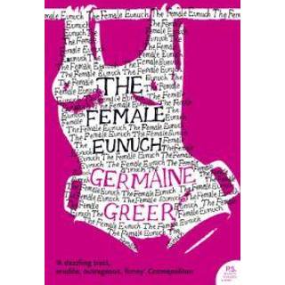 The Female Eunuch