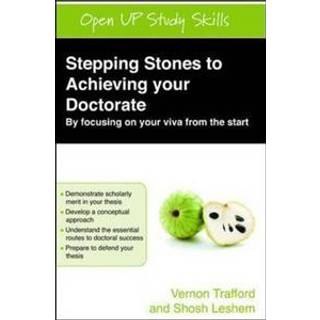Stepping Stones to Achieving your Doctorate: By Focusing on Your Viva From the Start