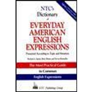 NTC's Dictionary of Everyday American English Expressions