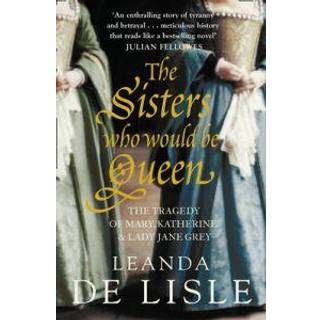The Sisters Who Would Be Queen