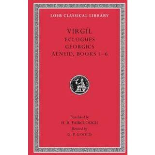 Eclogues. Georgics. Aeneid, Books 1–6